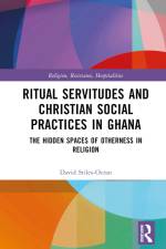Ritual Servitudes and Christian Social Practices in Ghana af David Stiles-Ocran
