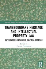 Transboundary Heritage and Intellectual Property Law af Patricia Covarrubia
