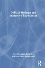 Difficult Heritage and Immersive Experiences af Agiatis Benardou