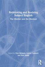 Rethinking and Reviving Subject English af Pete Bennett