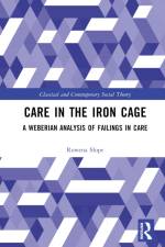 Care in the Iron Cage af Rowena Slope