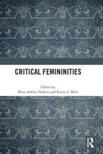 Critical Femininities af Rhea Ashley Hoskin