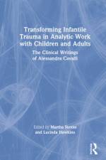 Transforming Infantile Trauma in Analytic Work with Children and Adults af Martha Stevns