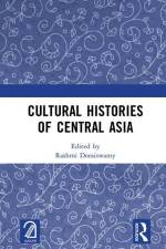 Cultural Histories of Central Asia af Rashmi Doraiswamy