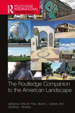 The Routledge Companion to the American Landscape af Chris W Post