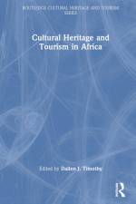 Cultural Heritage and Tourism in Africa af Dallen J Timothy
