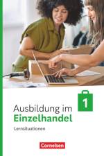 Ausbildung im Einzelhandel 1. Ausbildungsjahr. Arbeitsbuch mit Lernsituationen af Christian Fritz