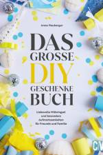 Das große DIY-Geschenke-Buch af Anna Heuberger
