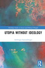 Utopia without Ideology af Ambrogio Santambrogio