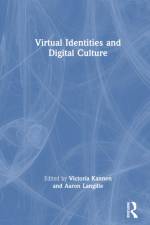 Virtual Identities and Digital Culture af Victoria Kannen