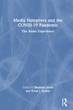 Media Narratives and the COVID-19 Pandemic af Shubhda Arora