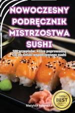 NOWOCZESNY PODR¿CZNIK MISTRZOSTWA SUSHI af Matylda Adamska