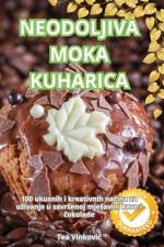 NEODOLJIVA MOKA KUHARICA af Tea Vinkovi¿
