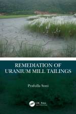 Remediation of Uranium Mill Tailings af Prafulla Soni