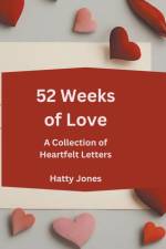 52 Weeks of Love af Hatty Jones