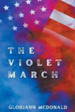 The Violet March af Gloriann McDonald