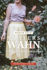 Mutters Wahn af Martin Goyk