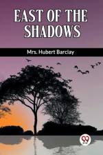 East Of The Shadows af Hubert Barclay