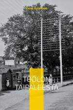 Töölön Taipaleesta af Kaisa Kyläkoski