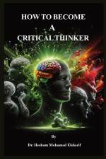 How to Become A Critical Thinker af Hesham Mohamed Elsherif