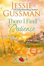 There I Find Patience (Strawberry Sands Beach Romance Book 8) (Strawberry Sands Beach Sweet Romance) Large Print Edition af Jessie Gussman