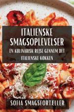 Italienske Smagsoplevelser af Sofia Smagsfortæller