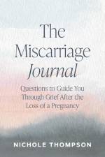 The Miscarriage Journal af Nichole Thompson