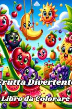 Libro da Colorare di Frutta Divertente af Luna B. Helle