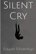 Silent Cry af Aayush Maatrishya