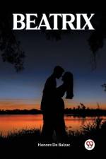 BEATRIX af Honore de Balzac