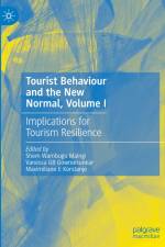 Tourist Behaviour and the New Normal, Volume I af Shem Wambugu Maingi
