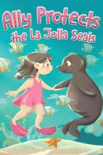 Ally Protects the La Jolla Seals af Deborah Saracini