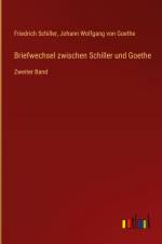 Briefwechsel zwischen Schiller und Goethe af Friedrich Schiller