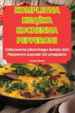 KOMPLETNA KSI¿¿KA KUCHENNA PEPPERONI af Katarzyna Laskowska