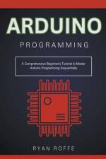 Arduino Programming af Ryan Roffe