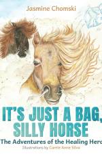 It's Just a Bag, Silly Horse af Jasmine Chomski