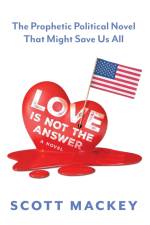 Love is Not the Answer af Scott Mackey