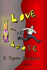 Love on the Loose af S. Tyson Gardner