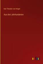 Aus drei Jahrhunderten