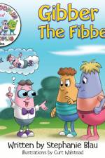 Gibber the Fibber af Stephanie Blau