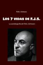 Los 7 vidas de F.J.S. af Felix J. Schwarz