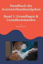 Handbuch der Assistenzhundeaufgaben af Katharina Küsters