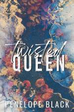 Twisted Queen - Special Edition af Penelope Black