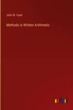 Methods in Written Arithmetic af John W. Cook
