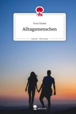 Alltagsmenschen. Life is a Story - story.one af Nora Hanke