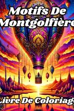 Livre De Coloriage de Motifs de Montgolfière af Luna B. Helle