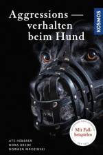 Aggressionsverhalten beim Hund af Normen Mrozinski