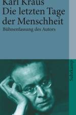 Die letzten Tage der Menschheit af Karl Kraus
