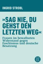 »Sag nie, du gehst den letzten Weg« af Ingrid Strobl