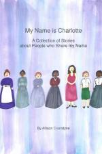 My Name is Charlotte af Allison Dearstyne